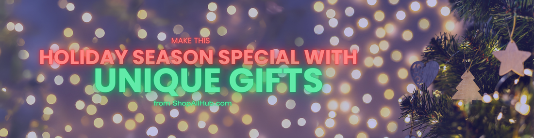 Make This Holiday Season Special with Unique Gifts from ShopAllHub